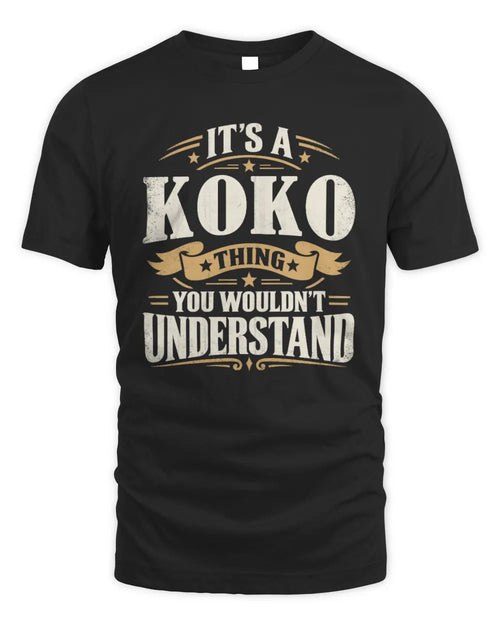 KOKO P08 TH51 - Personalized “It’s a/an [NAME] Thing – You Wouldn’t Understand” Shirt - Unisex Standard T-Shirt - Black