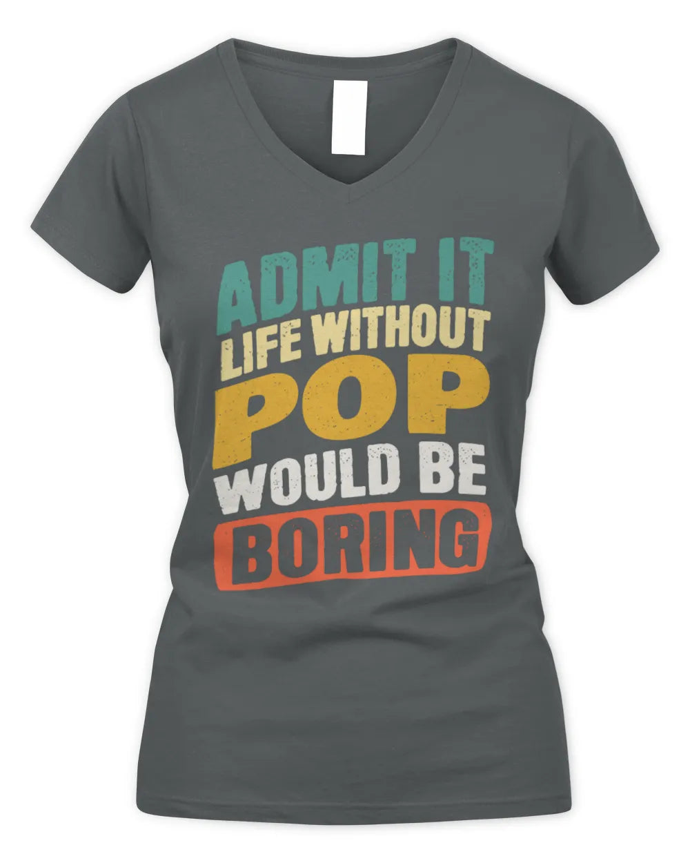 POP TP88-K4-229
Personalized Funny Quote Apparel “Life Without NAME Would Be Boring” - Women's V-Neck T-Shirt - Charcoal