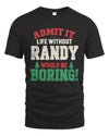 RANDY P5 TH08 Christmas T-Shirt – “Life Without NAME Would Be Boring”