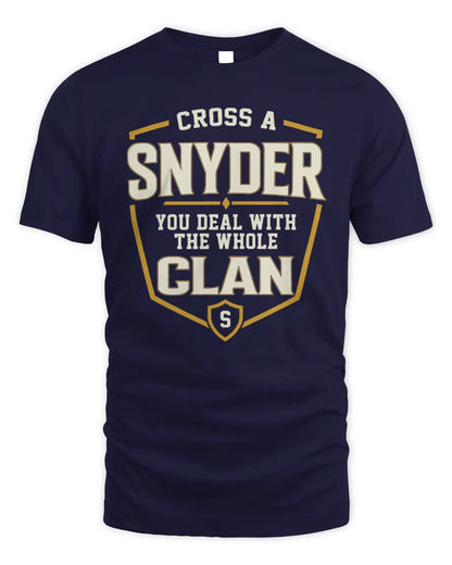 SNYDER NT1-K008 Cross A/An NAME, You Deal With the Whole Clan | Personalized Vintage T-Shirt - Unisex Standard T-Shirt - Navy