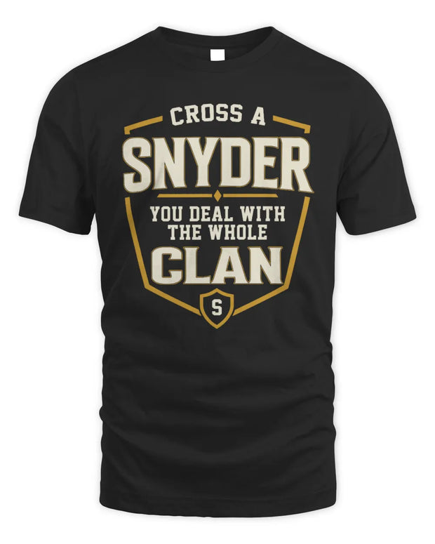 SNYDER NT1-K008 Cross A/An NAME, You Deal With the Whole Clan | Personalized Vintage T-Shirt