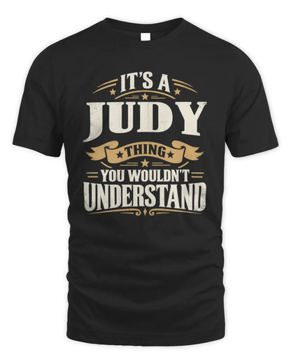 JUDY P08 TH51 - Personalized “It’s a/an [NAME] Thing – You Wouldn’t Understand” Shirt - Unisex Standard T-Shirt - Black