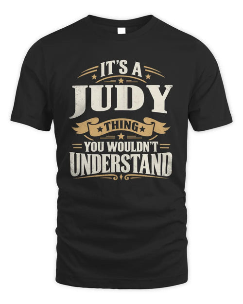 JUDY P08 TH51 - Personalized “It’s a/an [NAME] Thing – You Wouldn’t Understand” Shirt - Unisex Standard T-Shirt - Black