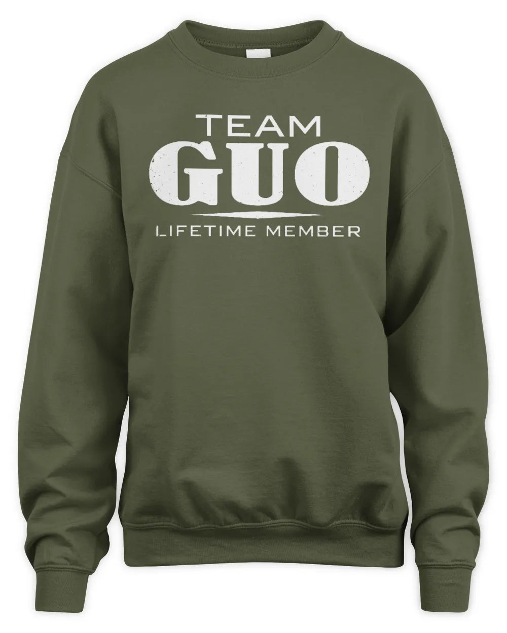 GUO BL62-K4-128 - Personalized “Team NAME Lifetime Member” - Unisex Sweatshirt - Military Green