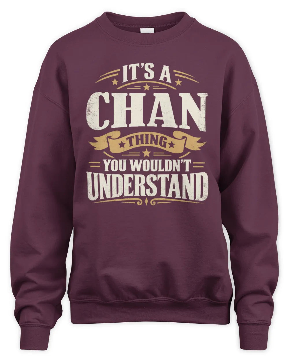 CHAN P08 TH51 - Personalized “It’s a/an [NAME] Thing – You Wouldn’t Understand” Shirt - Unisex Sweatshirt - Maroon