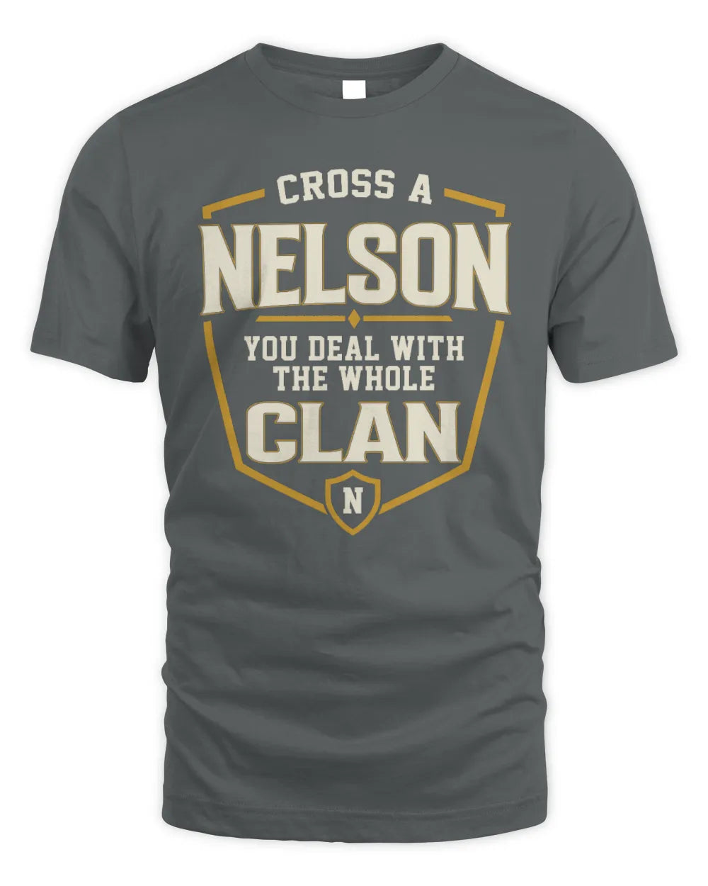 NELSON NT1-K008 Cross A/An NAME, You Deal With the Whole Clan | Personalized Vintage T-Shirt - Unisex Standard T-Shirt - Charcoal