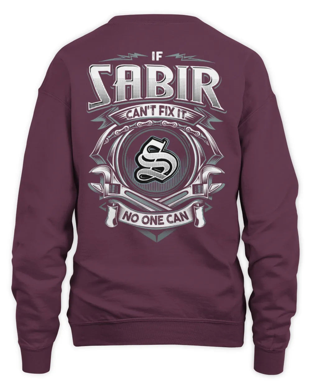 SABIR AP81-K4-626 - Personalized Ahmed Quote Apparel “If Ahmed Can't Fix It, No One Can” - Unisex Sweatshirt - Maroon