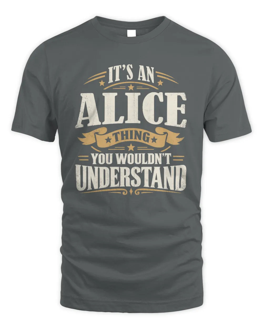 ALICE P08 TH51 - Personalized “It’s a/an [NAME] Thing – You Wouldn’t Understand” Shirt - Unisex Standard T-Shirt - Charcoal