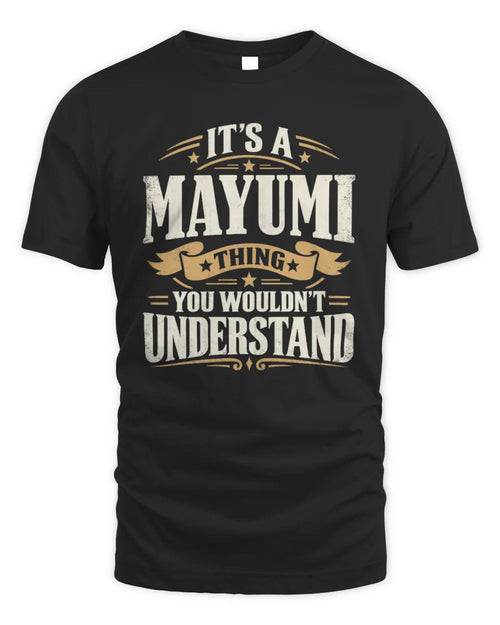 MAYUMI P08 TH51 - Personalized “It’s a/an [NAME] Thing – You Wouldn’t Understand” Shirt - Unisex Standard T-Shirt - Black