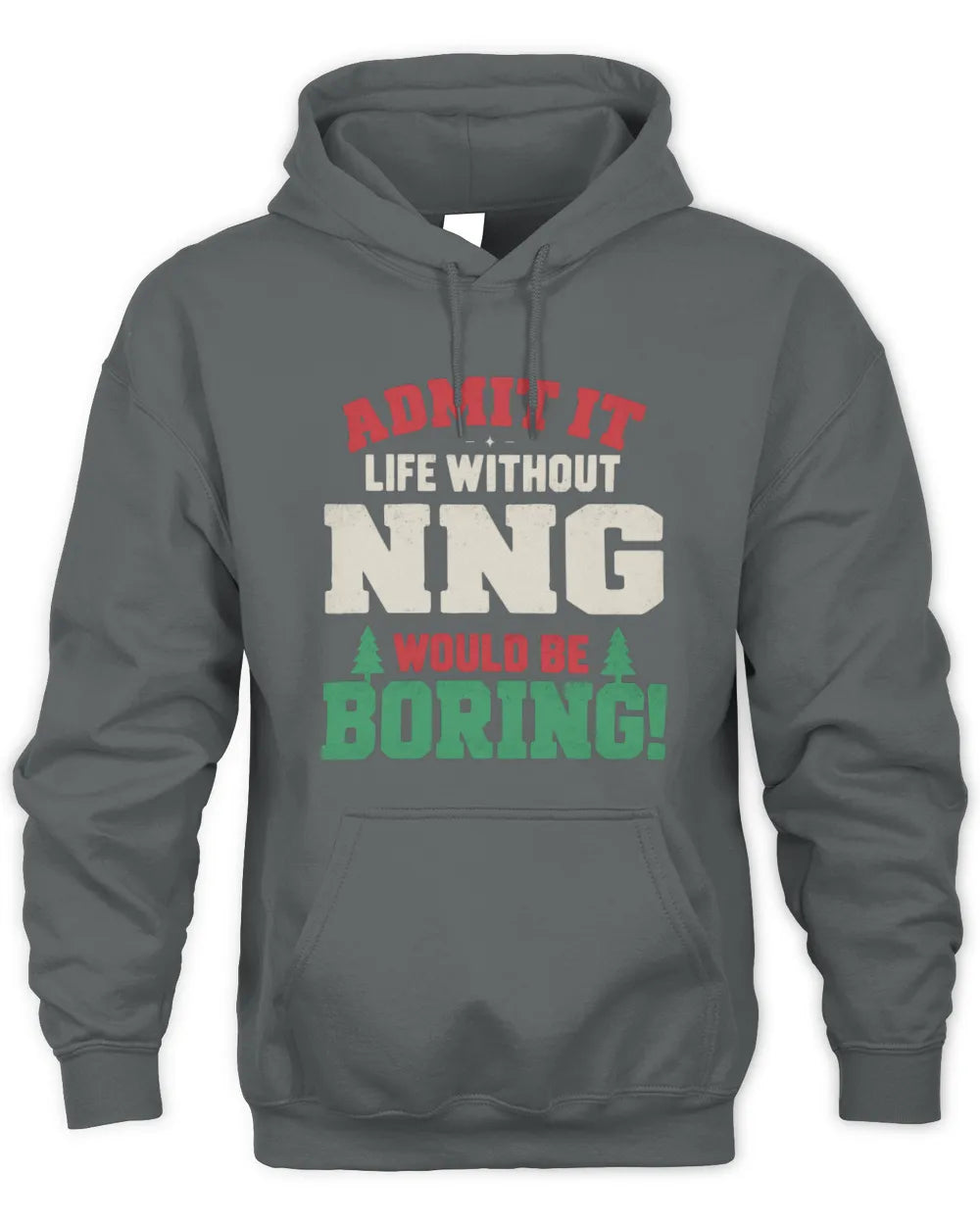 NNG P5 TH08 Christmas T-Shirt – “Life Without NAME Would Be Boring” - Unisex Hoodie - Charcoal