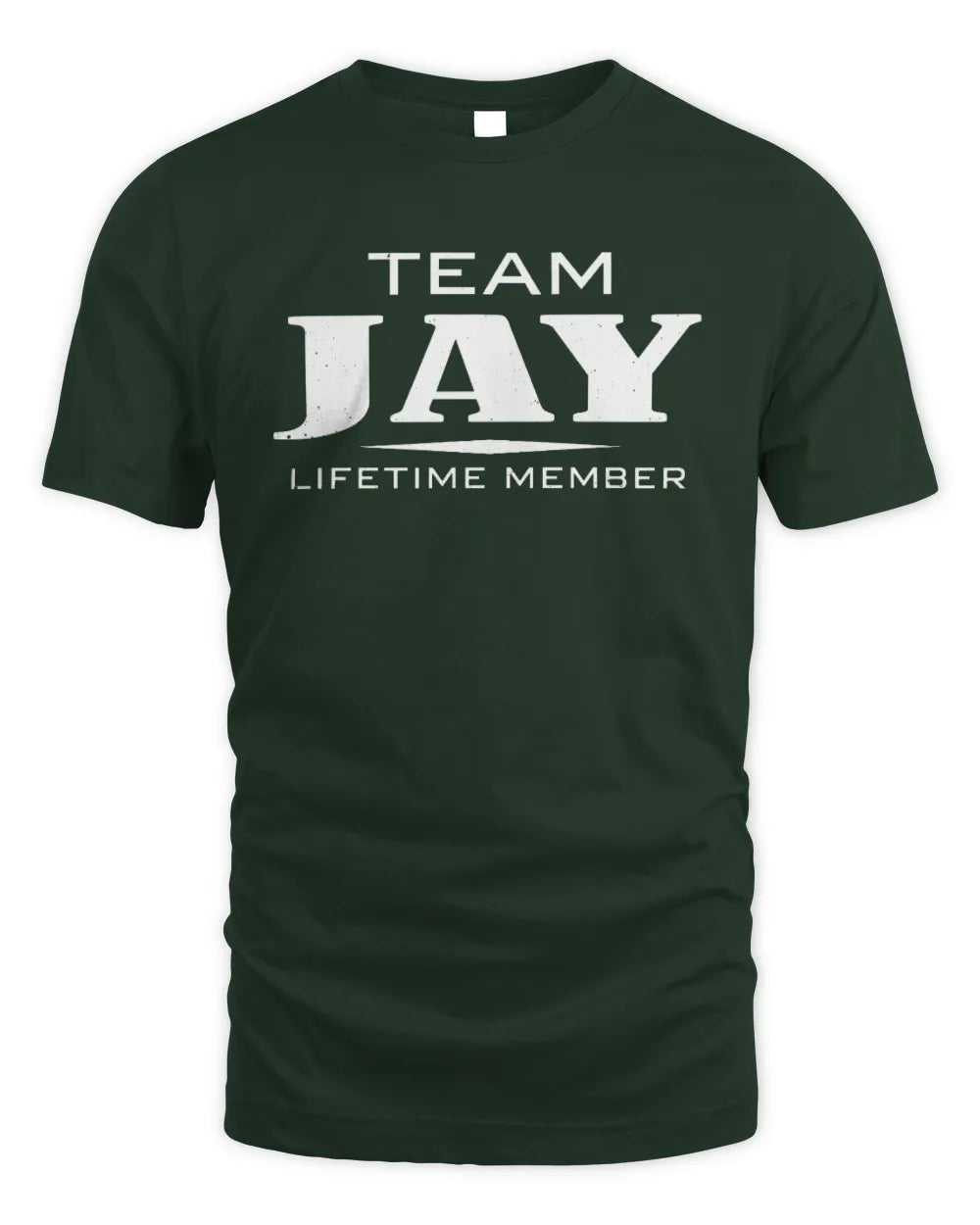 JAY BL62-K4-128 - Personalized “Team NAME Lifetime Member” - Unisex Standard T-Shirt - Forest Green