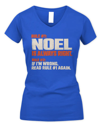 NOEL NP1-H006 - Always Right Personalized Name T-Shirt – Funny Custom Name Shirt - Women's V-Neck T-Shirt - Royal
