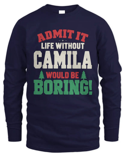 CAMILA P5 TH08 Christmas T-Shirt – “Life Without NAME Would Be Boring” - Men's Long Sleeved T-Shirt - Navy