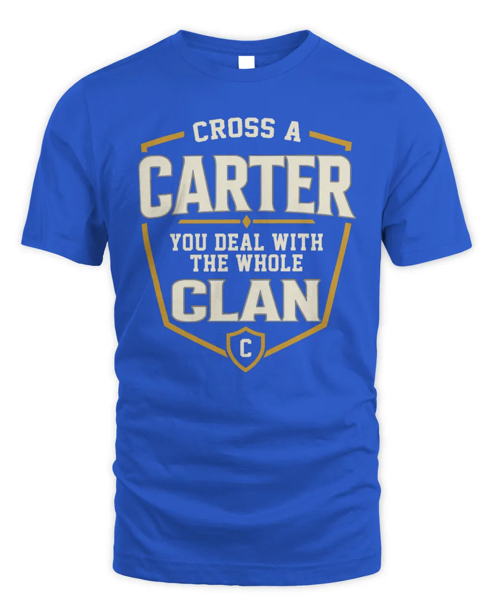 CARTER NT1-K008 Cross A/An NAME, You Deal With the Whole Clan | Personalized Vintage T-Shirt - Unisex Standard T-Shirt - Royal