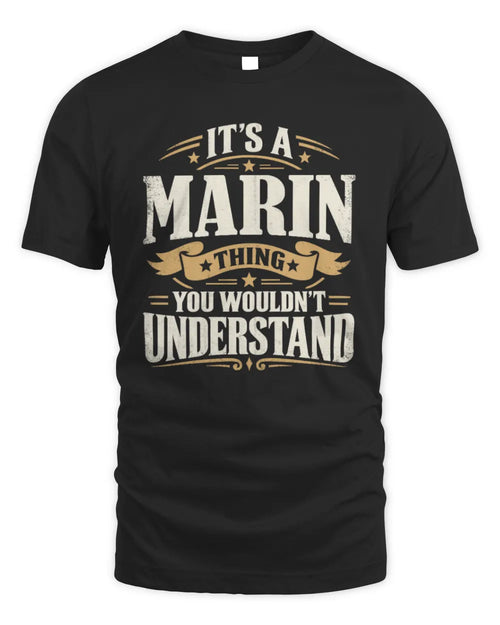 MARIN P08 TH51 - Personalized “It’s a/an [NAME] Thing – You Wouldn’t Understand” Shirt - Unisex Standard T-Shirt - Black
