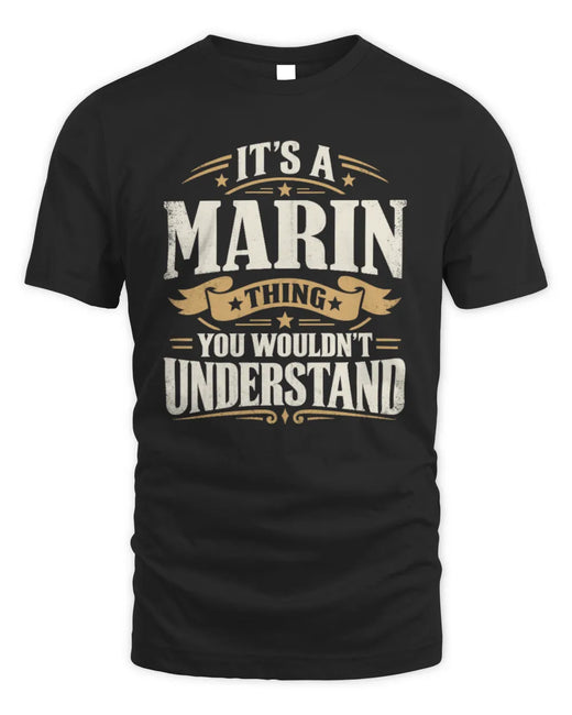 MARIN P08 TH51 - Personalized “It’s a/an [NAME] Thing – You Wouldn’t Understand” Shirt
