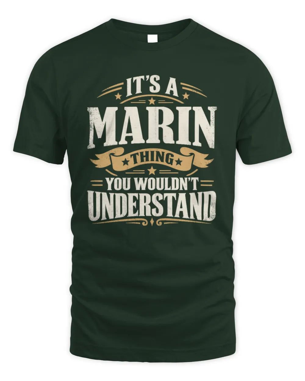 MARIN P08 TH51 - Personalized “It’s a/an [NAME] Thing – You Wouldn’t Understand” Shirt - Unisex Standard T-Shirt - Forest Green