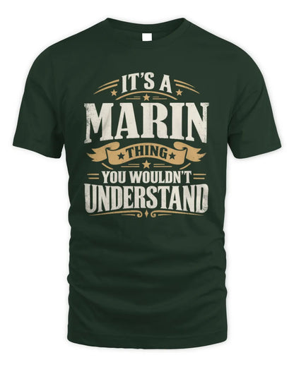 MARIN P08 TH51 - Personalized “It’s a/an [NAME] Thing – You Wouldn’t Understand” Shirt - Unisex Standard T-Shirt - Forest Green