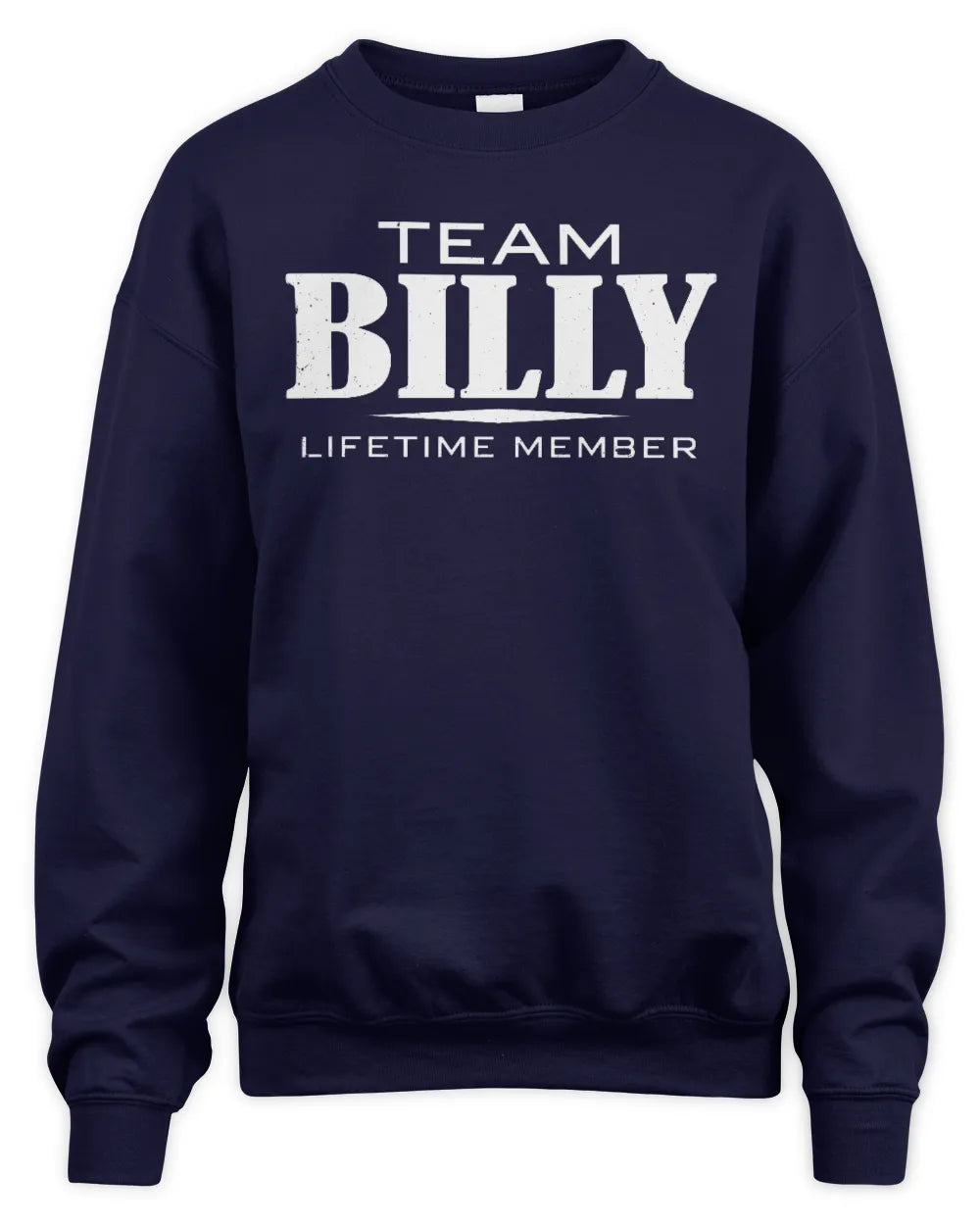 BILLY BL62-K4-128 - Personalized “Team NAME Lifetime Member” - Unisex Sweatshirt - Navy