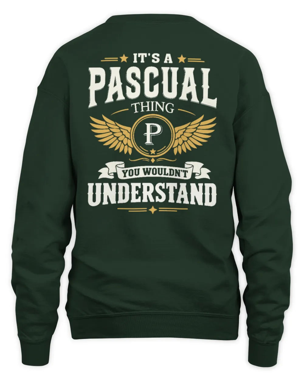 PASCUAL KT06-M008 It’s a [NAME] Thing – You Wouldn’t Understand | Personalized Vintage T-Shirt - Unisex Sweatshirt - Forest Green