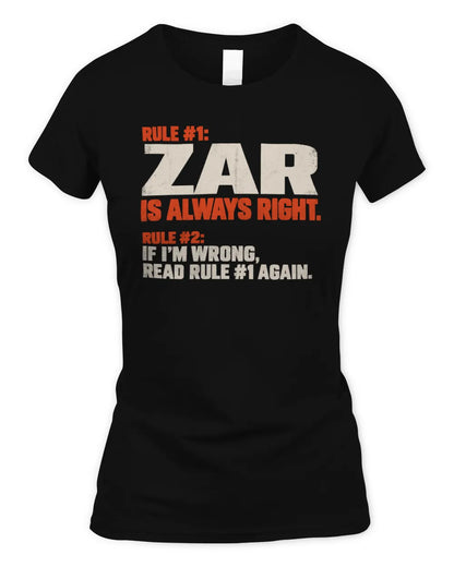 ZAR NP1-H006 - Always Right Personalized Name T-Shirt – Funny Custom Name Shirt - Women's Standard T-Shirt - Black