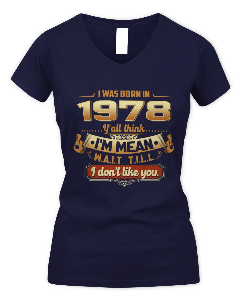 1978 HH89-K2 – Funny Birth Year Attitude Quote T-Shirt - Women's V-Neck T-Shirt - Navy