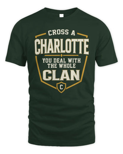 CHARLOTTE NT1-K008 Cross A/An NAME, You Deal With the Whole Clan | Personalized Vintage T-Shirt - Unisex Standard T-Shirt - Forest Green
