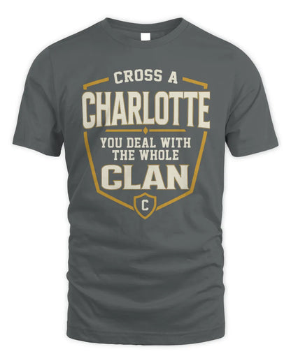 CHARLOTTE NT1-K008 Cross A/An NAME, You Deal With the Whole Clan | Personalized Vintage T-Shirt - Unisex Standard T-Shirt - Charcoal