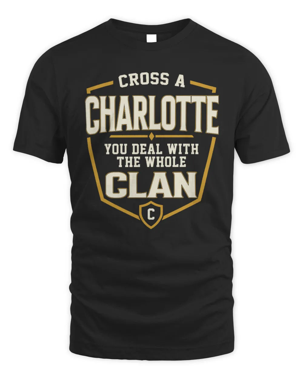 CHARLOTTE NT1-K008 Cross A/An NAME, You Deal With the Whole Clan | Personalized Vintage T-Shirt - Unisex Standard T-Shirt - Black