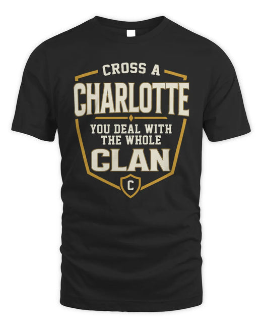 CHARLOTTE NT1-K008 Cross A/An NAME, You Deal With the Whole Clan | Personalized Vintage T-Shirt