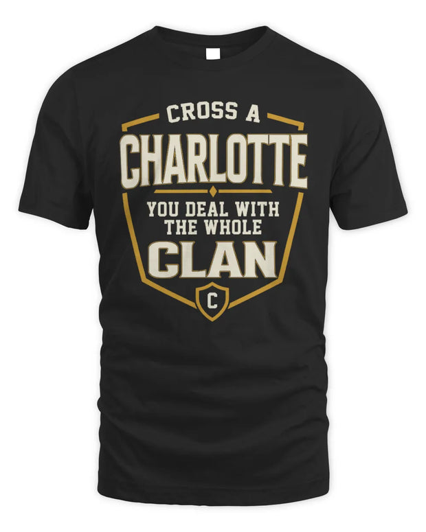 CHARLOTTE NT1-K008 Cross A/An NAME, You Deal With the Whole Clan | Personalized Vintage T-Shirt
