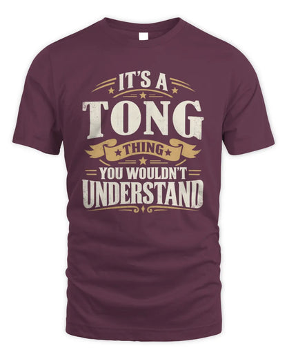 TONG P08 TH51 - Personalized “It’s a/an [NAME] Thing – You Wouldn’t Understand” Shirt - Unisex Standard T-Shirt - Maroon