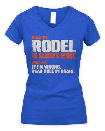 RODEL NP1-H006 
Always Right Personalized Name T-Shirt – Funny Custom Name Shirt - Women's V-Neck T-Shirt - Royal