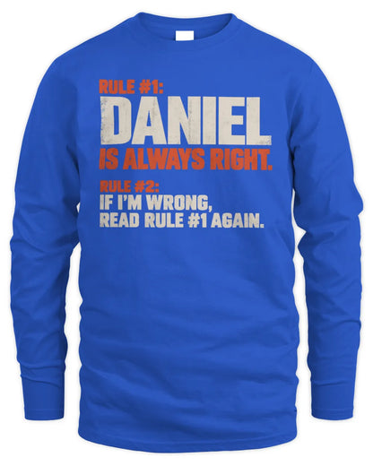 DANIEL NP1-H006 - Always Right Personalized Name T-Shirt – Funny Custom Name Shirt - Men's Long Sleeved T-Shirt - Royal