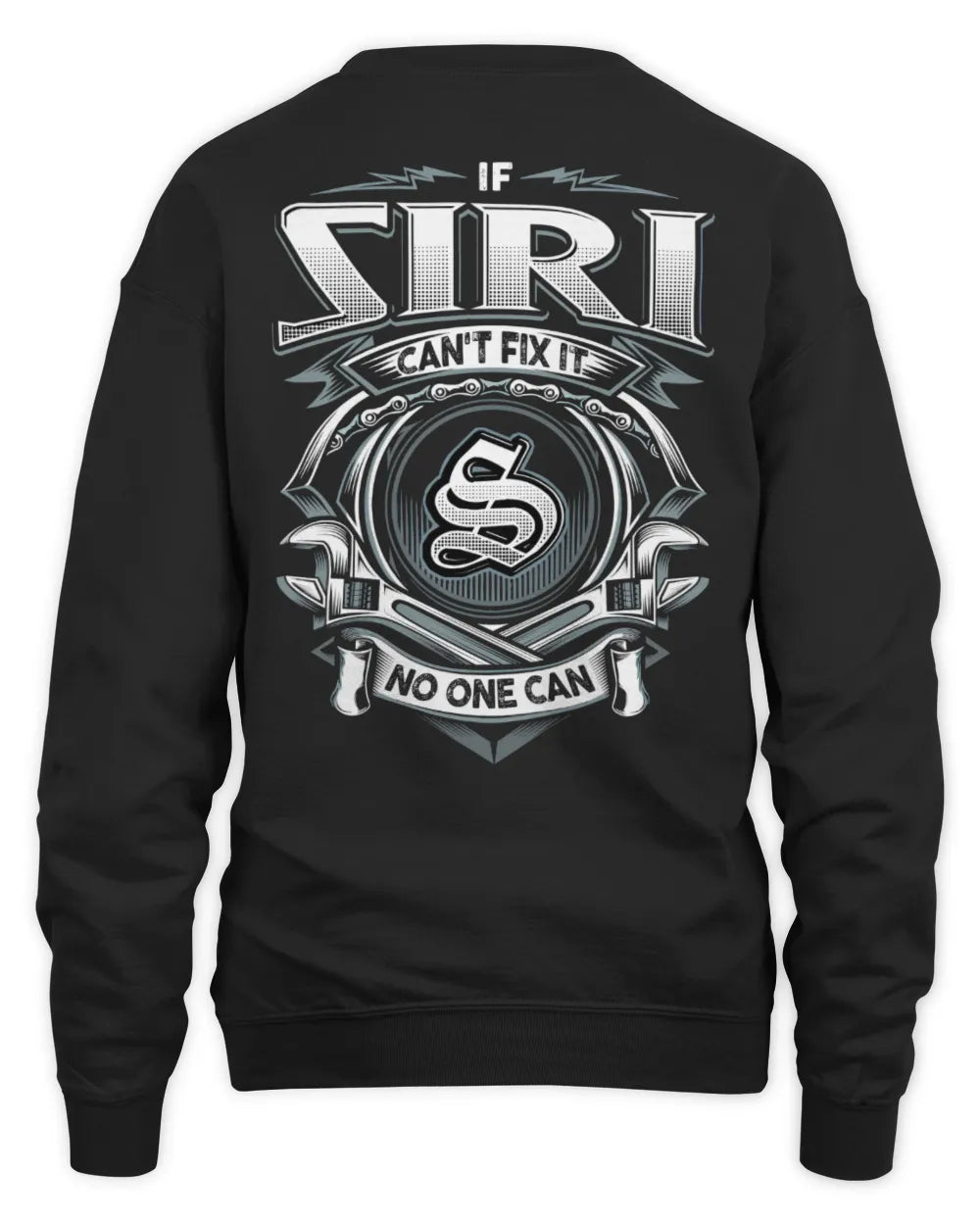 SIRI AP81-K4-626 - Personalized Ahmed Quote Apparel “If Ahmed Can't Fix It, No One Can” - Unisex Sweatshirt - Black