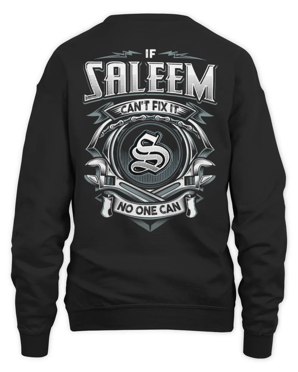 SALEEM AP81-K4-626 - Personalized Ahmed Quote Apparel “If Ahmed Can't Fix It, No One Can” - Unisex Sweatshirt - Black
