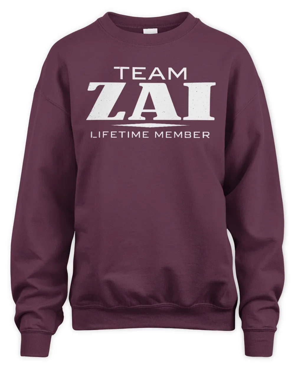 ZAI BL62-K4-128 - Personalized “Team NAME Lifetime Member” - Unisex Sweatshirt - Maroon