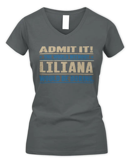 LILIANA TP68-K2-968 – Personalized Funny Quote Apparel “The World Without NAME Would Be Boring” - Women's V-Neck T-Shirt - Charcoal