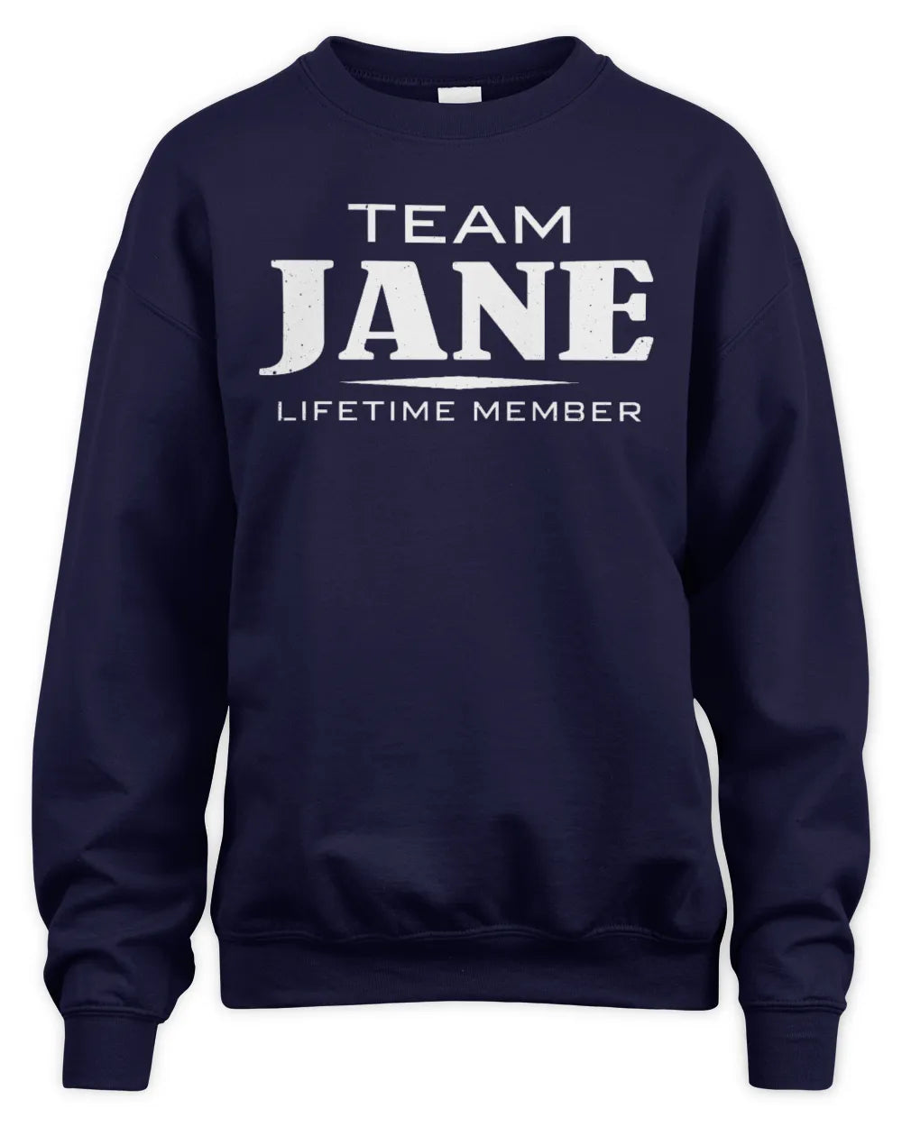 JANE BL62-K4-128 - Personalized “Team NAME Lifetime Member” - Unisex Sweatshirt - Navy