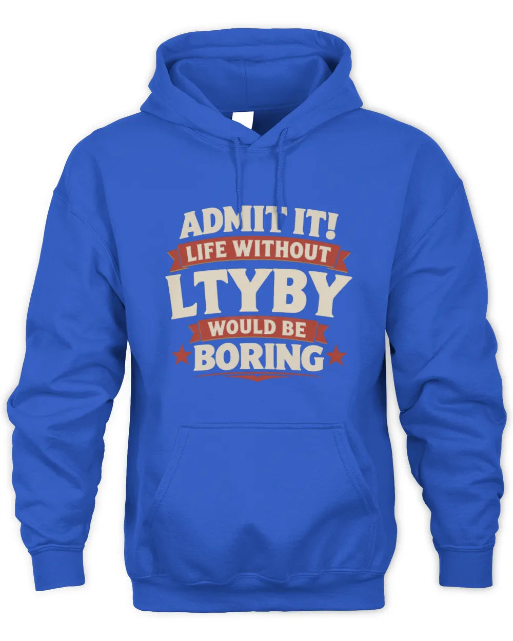 LTYBY P4 KT003 Personalized Funny Quote Apparel “Life Without NAME Would Be Boring” - Unisex Hoodie - Royal