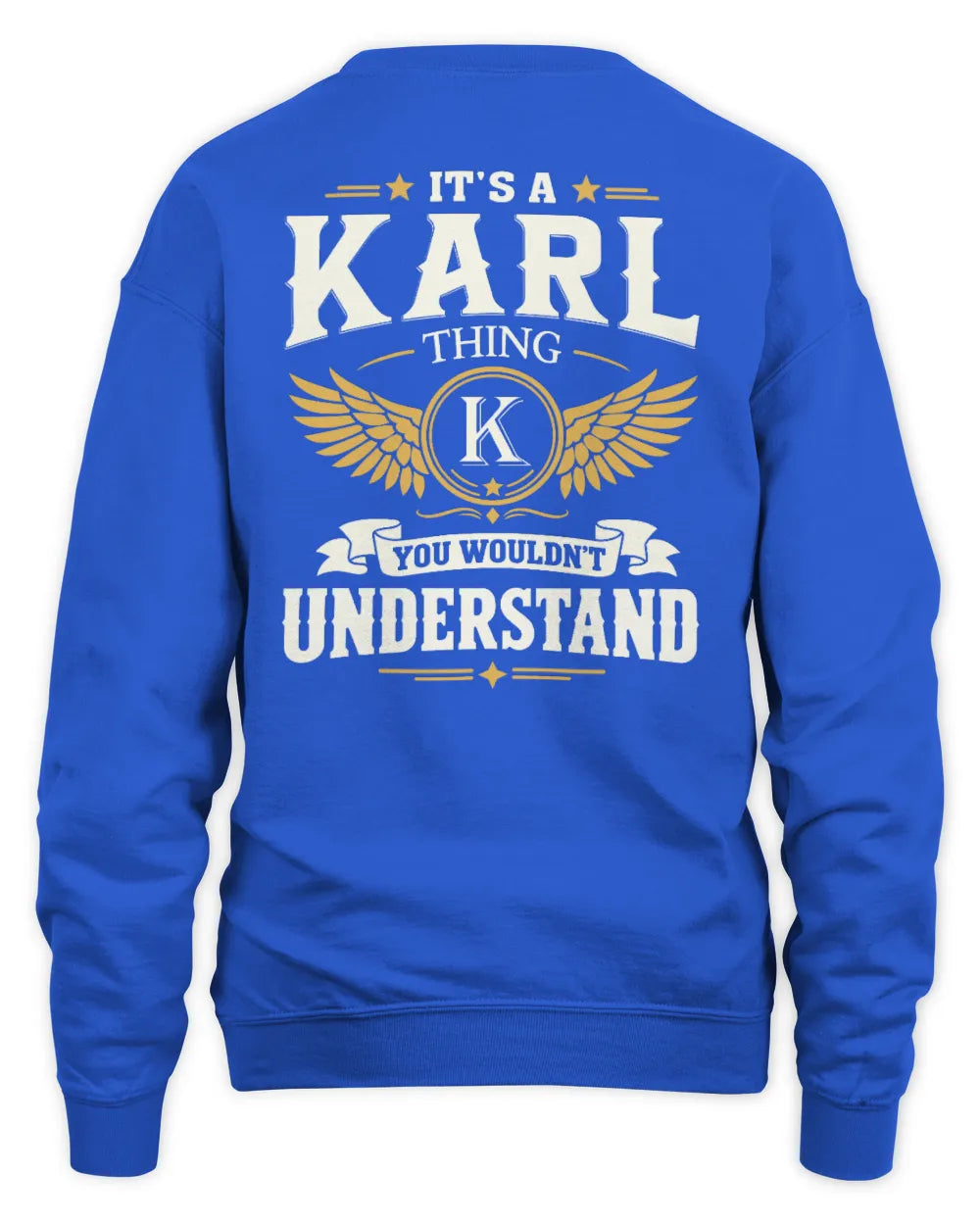 KARL KT06-M008 It’s a [NAME] Thing – You Wouldn’t Understand | Personalized Vintage T-Shirt - Unisex Sweatshirt - Royal
