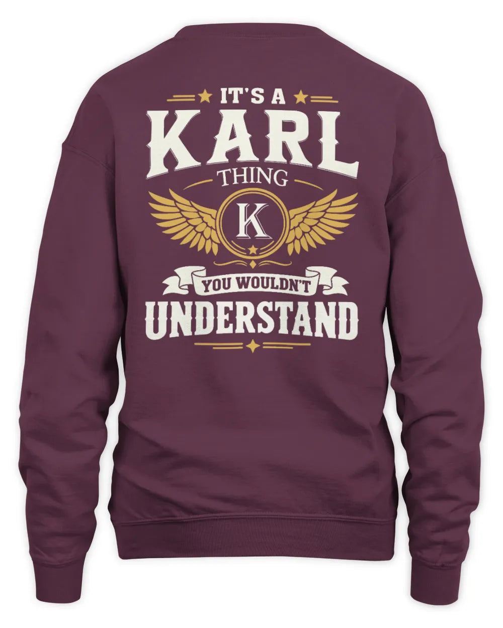 KARL KT06-M008 It’s a [NAME] Thing – You Wouldn’t Understand | Personalized Vintage T-Shirt - Unisex Sweatshirt - Maroon