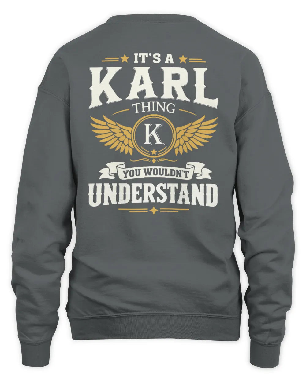 KARL KT06-M008 It’s a [NAME] Thing – You Wouldn’t Understand | Personalized Vintage T-Shirt - Unisex Sweatshirt - Charcoal