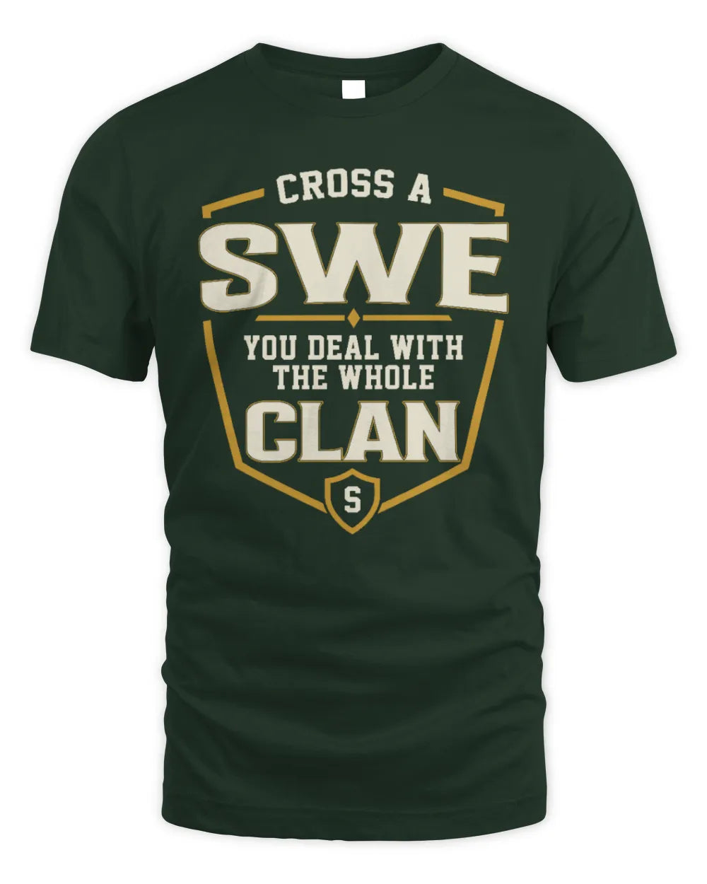SWE NT1-K008 Cross A/An NAME, You Deal With the Whole Clan | Personalized Vintage T-Shirt - Unisex Standard T-Shirt - Forest Green
