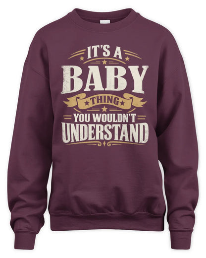 BABY P08 TH51 - Personalized “It’s a/an [NAME] Thing – You Wouldn’t Understand” Shirt - Unisex Sweatshirt - Maroon