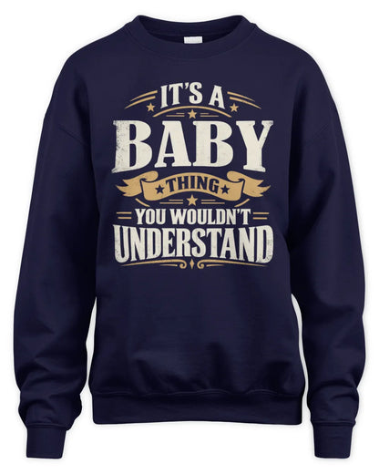 BABY P08 TH51 - Personalized “It’s a/an [NAME] Thing – You Wouldn’t Understand” Shirt - Unisex Sweatshirt - Navy