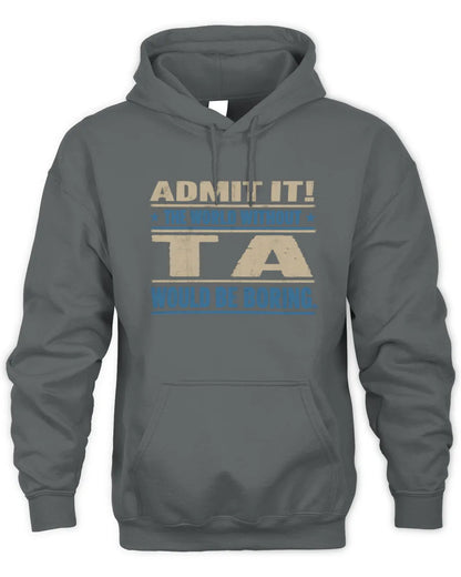TA TP68-K2-968 – Personalized Funny Quote Apparel “The World Without NAME Would Be Boring” - Unisex Hoodie - Charcoal