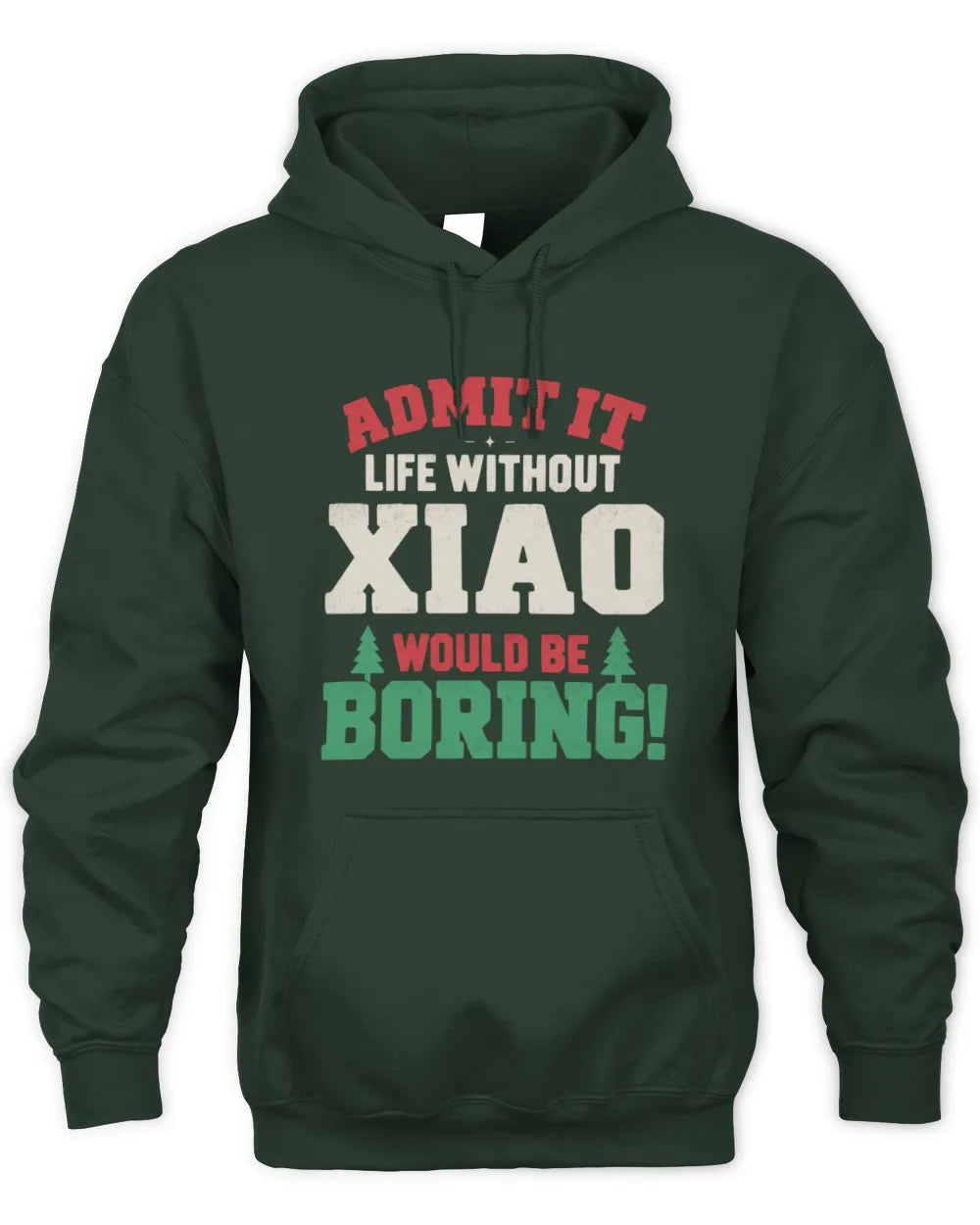 XIAO P5 TH08 Christmas T-Shirt – “Life Without NAME Would Be Boring” - Unisex Hoodie - Forest Green