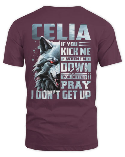 CELIA AP62-K4-666 - Personalized Fierce Wolf Quote Apparel “If You Kick Me When I’m Down, You Better Pray I Don’t Get Up” - Unisex Standard T-Shirt - Maroon