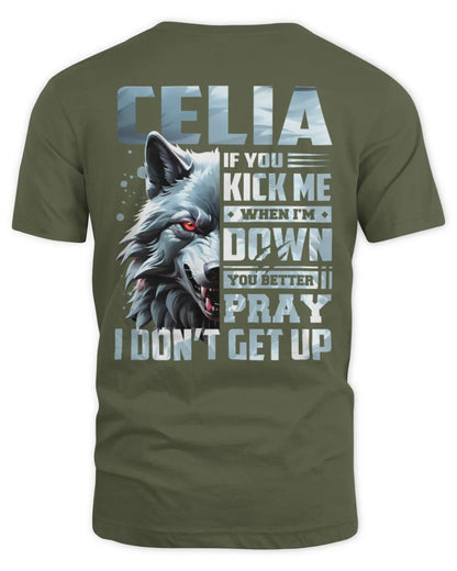 CELIA AP62-K4-666 - Personalized Fierce Wolf Quote Apparel “If You Kick Me When I’m Down, You Better Pray I Don’t Get Up” - Unisex Standard T-Shirt - Military Green